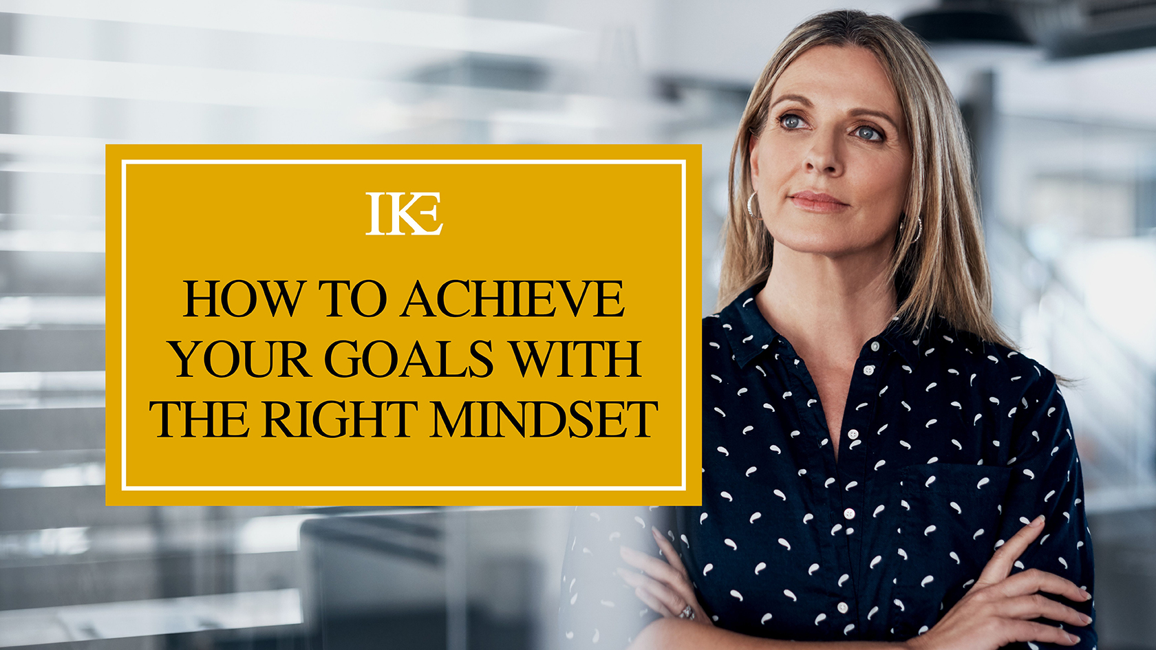 How to Achieve Your Goals with the Right Mindset