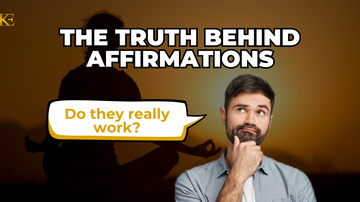 The Truth Behind Affirmations: Do They Really Work?